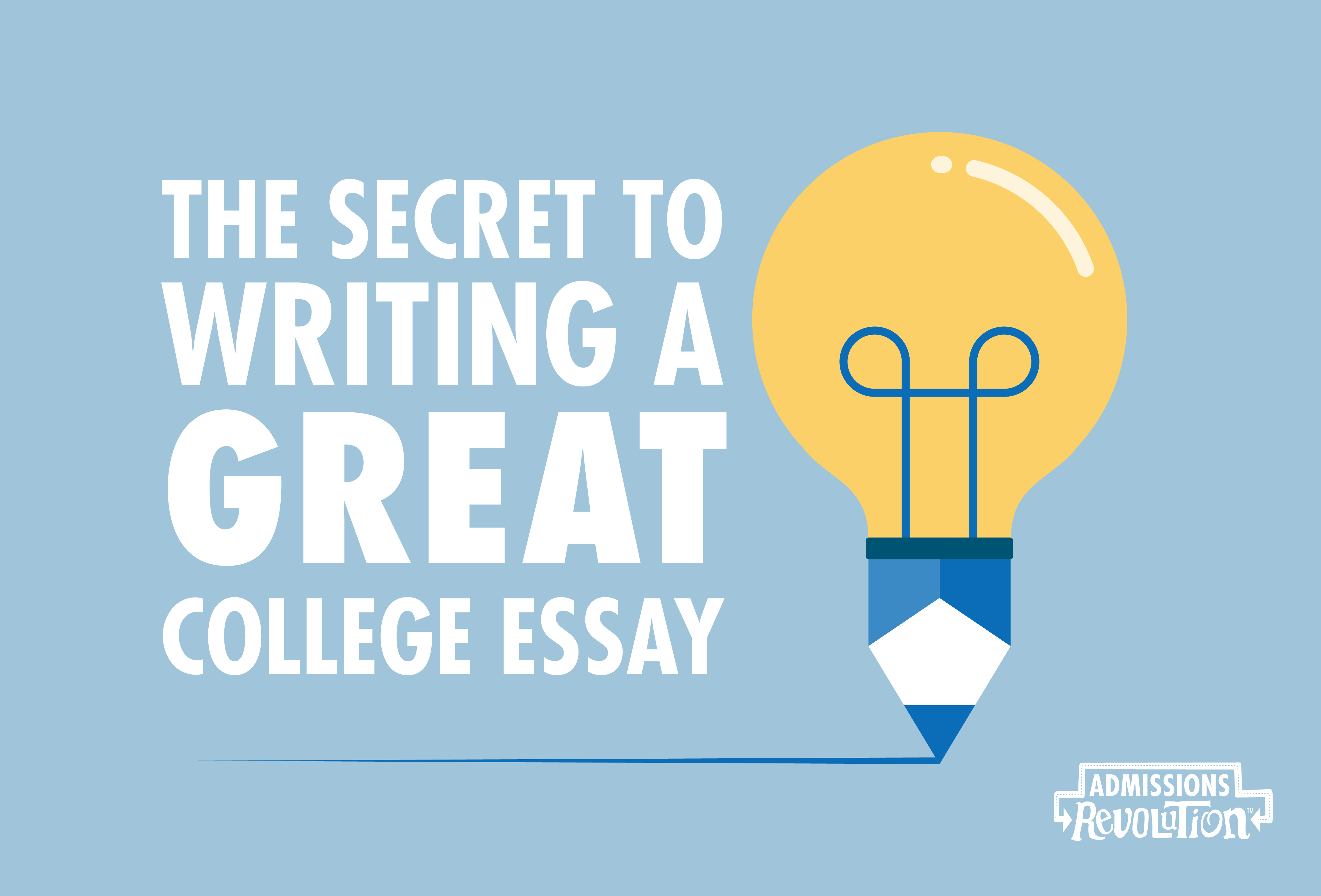 Do you know the secret to writing a great college essay?